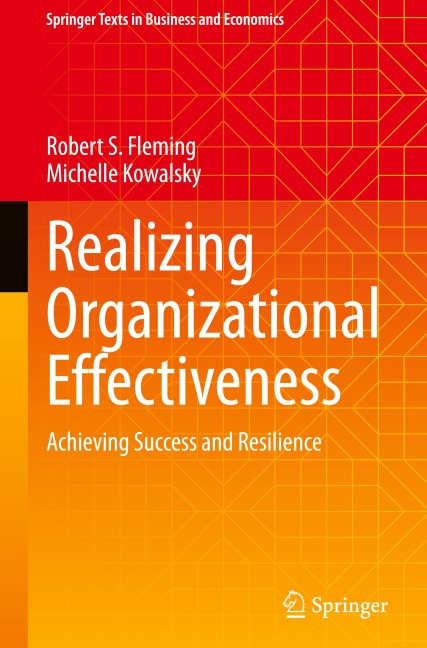 Realizing Organizational Effectiveness: Achieving Success and Resilience
