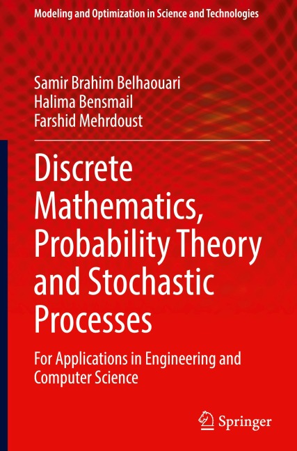 Discrete Mathematics, Probability Theory and Stochastic Processes: For Applications in Engineering and Computer Science
