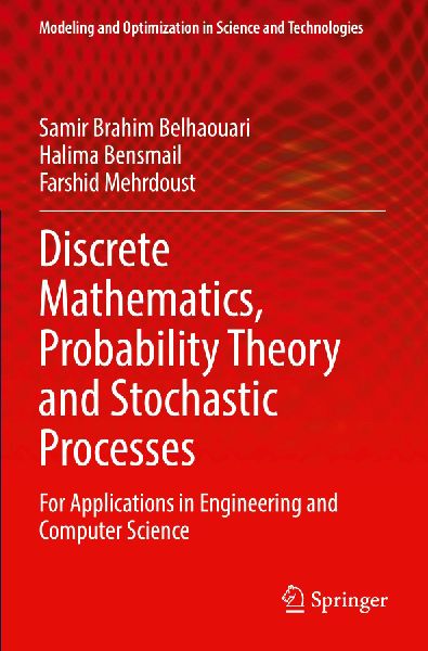 Discrete Mathematics, Probability Theory and Stochastic Processes: For Applications in Engineering and Computer Science