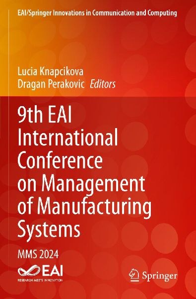 9th EAI International Conference on Management of Manufacturing Systems: MMS 2024