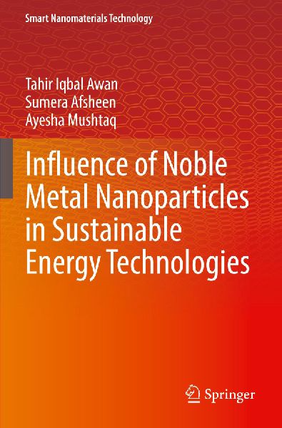 Influence of Noble Metal Nanoparticles in Sustainable Energy Technologies