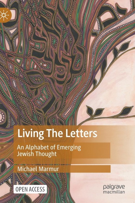 Living The Letters: An Alphabet of Emerging Jewish Thought