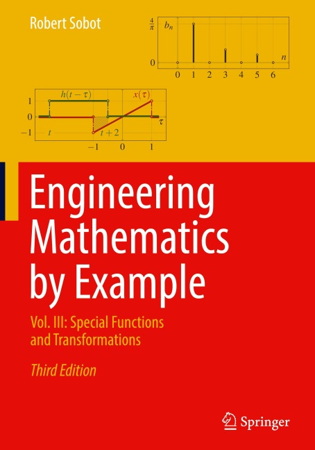 Engineering Mathematics by Example: Vol. III: Special Functions and Transformations