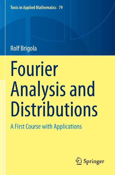 Fourier Analysis and Distributions: A First Course with Applications