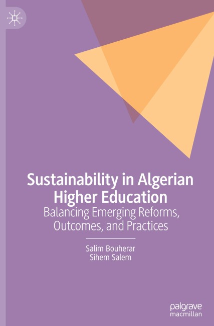 Sustainability in Algerian Higher Education: Balancing Emerging Reforms, Outcomes, and Practices