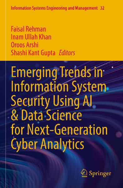 Emerging Trends in Information System Security Using AI & Data Science for Next-Generation Cyber Analytics