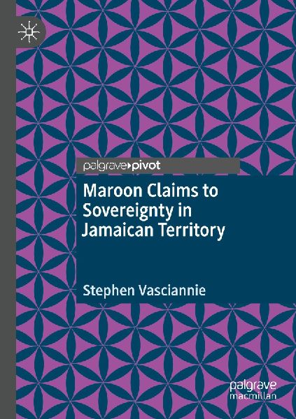Maroon Claims to Sovereignty in Jamaican Territory