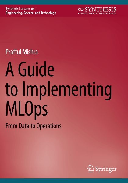 A Guide to Implementing MLOps: From Data to Operations