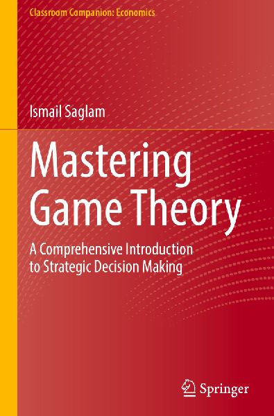 Mastering Game Theory: A Comprehensive Introduction to Strategic Decision Making