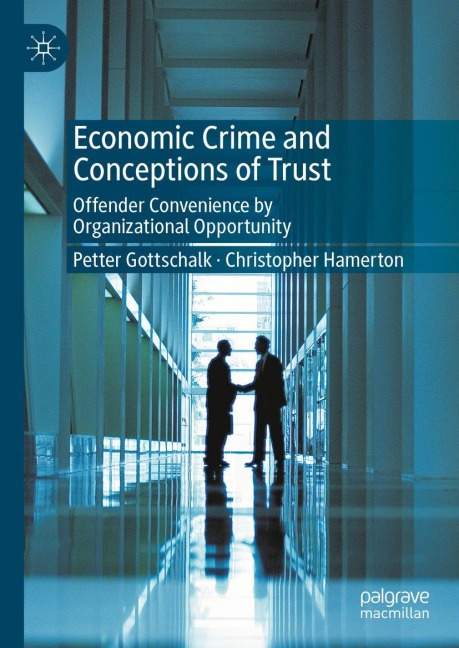 Economic Crime and Conceptions of Trust: Offender Convenience by Organizational Opportunity