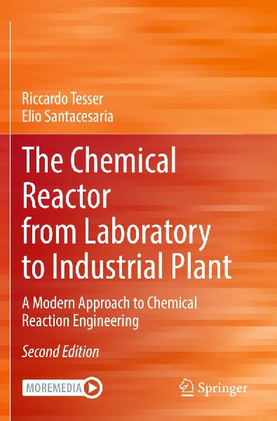 The Chemical Reactor from Laboratory to Industrial Plant: A Modern Approach to Chemical Reaction Engineering
