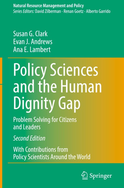 Policy Sciences and the Human Dignity Gap: Problem Solving for Citizens and Leaders