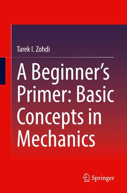 A Beginners Primer: Basic Concepts in Mechanics