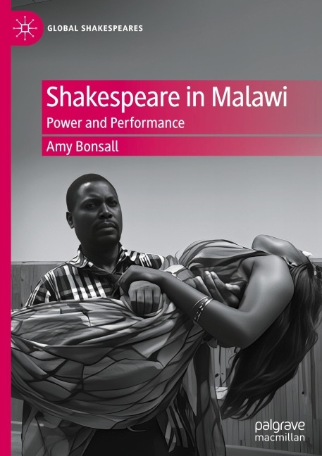 Shakespeare in Malawi: Power and Performance