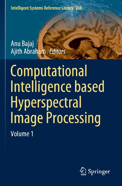Computational Intelligence based Hyperspectral Image Processing: Volume 1