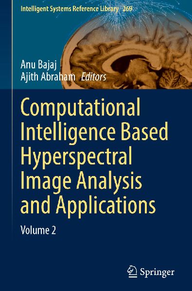 Computational Intelligence Based Hyperspectral Image Analysis and Applications: Volume 2
