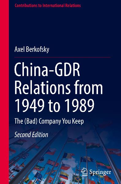 China-GDR Relations from 1949 to 1989: The (Bad) Company You Keep