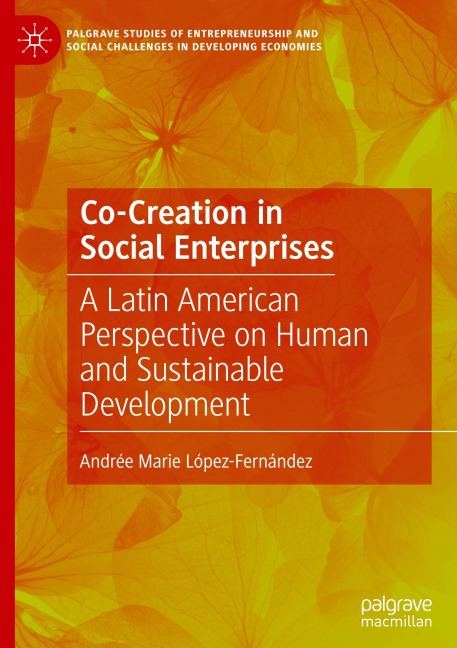 Co-Creation in Social Enterprises: A Latin American Perspective on Human and Sustainable Development