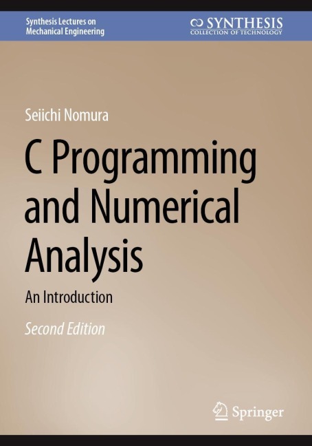 C Programming and Numerical Analysis: An Introduction