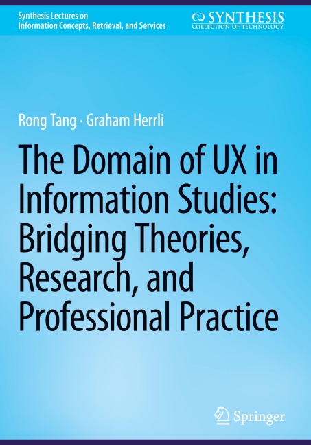 The Domain of UX in Information Studies: Bridging Theories, Research, and Professional Practice