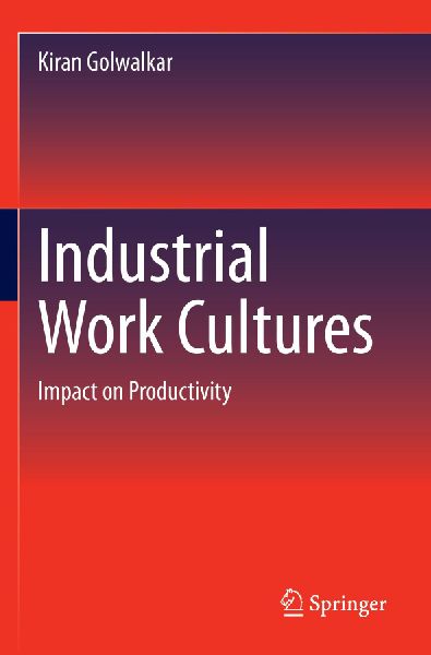 Industrial Work Cultures: Impact on Productivity