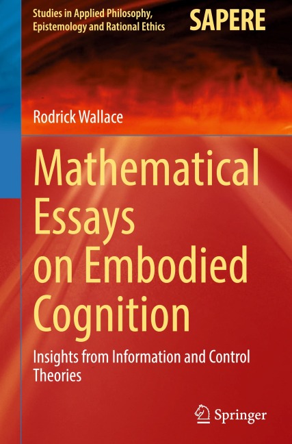 Mathematical Essays on Embodied Cognition: Insights from Information and Control Theories