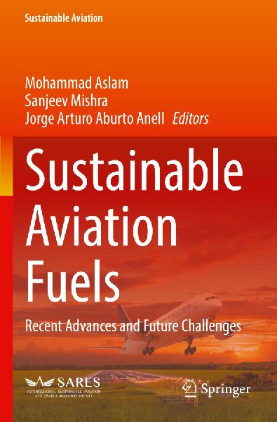 Sustainable Aviation Fuels: Recent Advances and Future Challenges