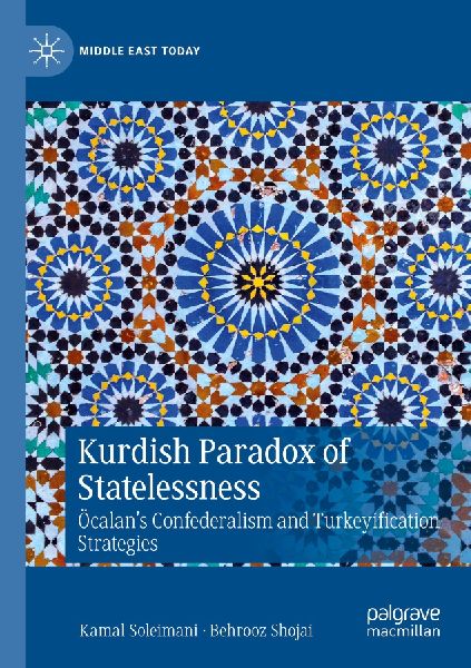 Kurdish Paradox of Statelessness: Öcalans Confederalism and Turkeyification Strategies