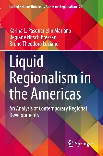 Liquid Regionalism in the Americas: An Analysis of Contemporary Regional Developments