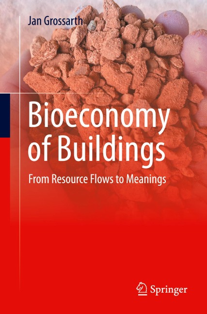 Bioeconomy of Buildings: From Resource Flows to Meanings