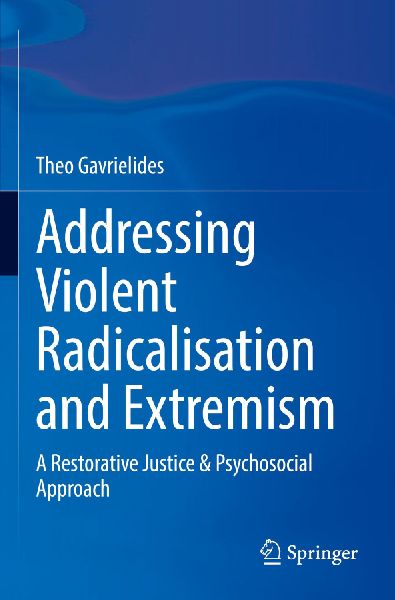 Addressing Violent Radicalisation and Extremism: A Restorative Justice & Psychosocial Approach