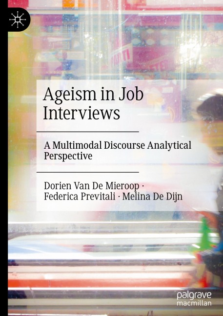 Ageism in Job Interviews: A Multimodal Discourse Analytical Perspective
