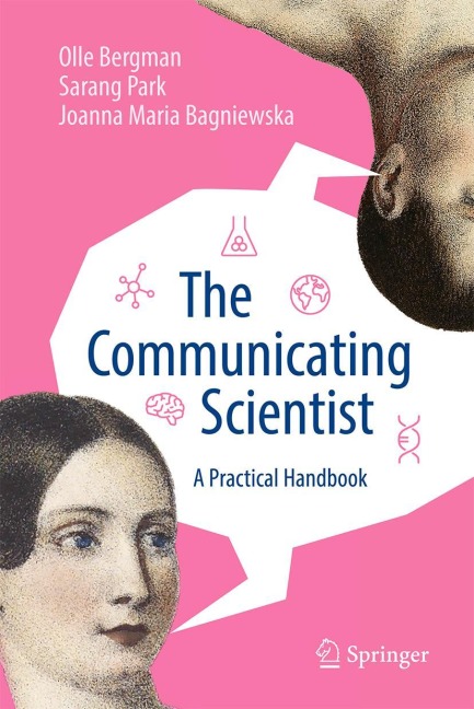 The Communicating Scientist: A Practical Handbook