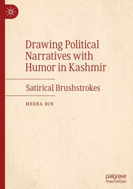 Drawing Political Narratives with Humor in Kashmir: Satirical Brushstrokes