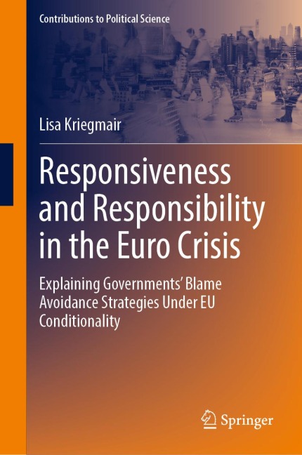 Responsiveness and Responsibility in the Euro Crisis: Explaining Governments Blame Avoidance Strategies Under EU Conditionality