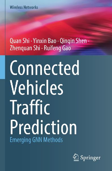 Connected Vehicles Traffic Prediction: Emerging GNN Methods