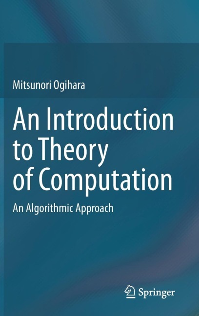 An Introduction to Theory of Computation: An Algorithmic Approach