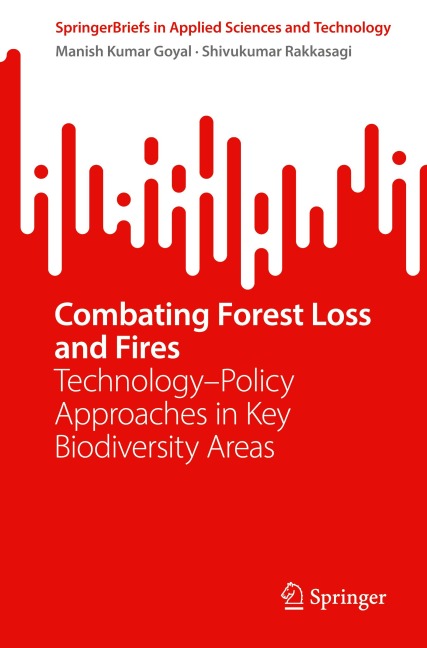Combating Forest Loss and Fires Technology-Policy Approaches in Key Biodiversity Areas