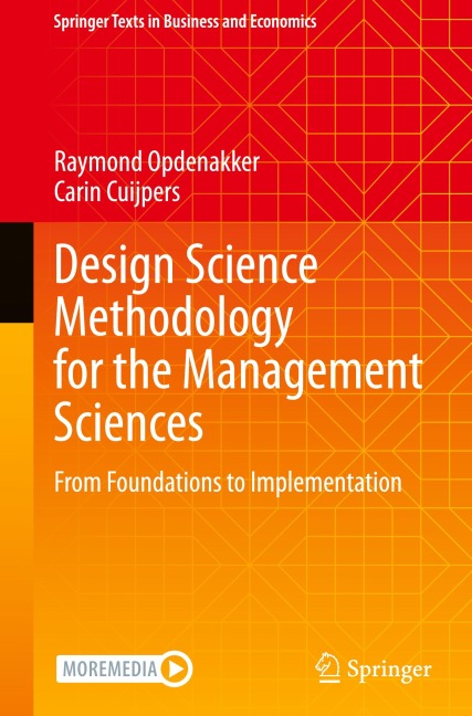 Design Science Methodology for the Management Sciences: From Foundations to Implementation
