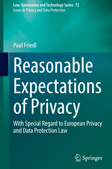 Reasonable Expectations of Privacy: With Special Regard to European Privacy and Data Protection Law