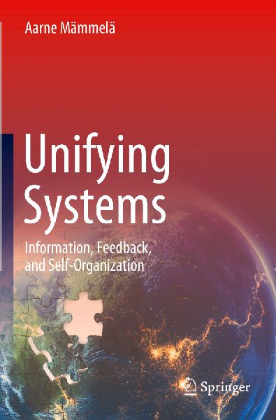 Unifying Systems: Information, Feedback, and Self-Organization