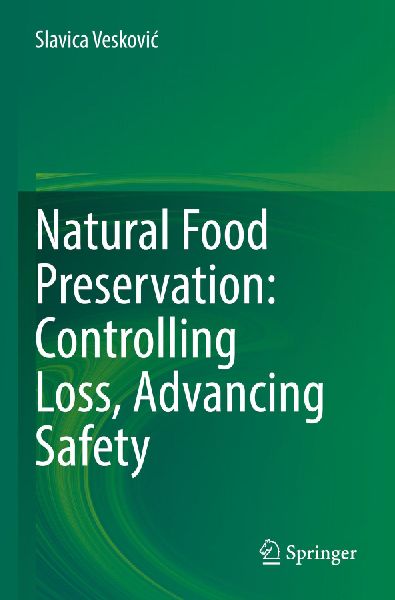 Natural Food Preservation: Controlling Loss, Advancing Safety