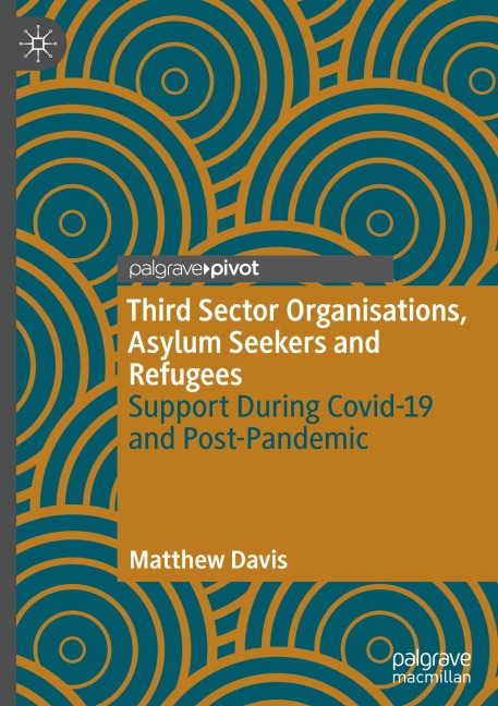 Third Sector Organisations, Asylum Seekers and Refugees: Support During Covid-19 and Post-Pandemic