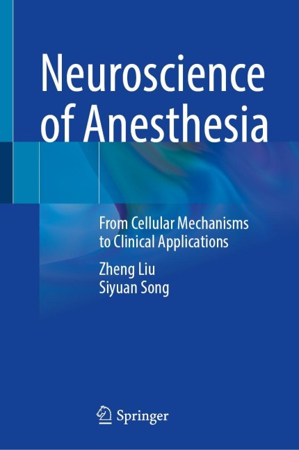 Neuroscience of Anesthesia: From Cellular Mechanisms to Clinical Applications