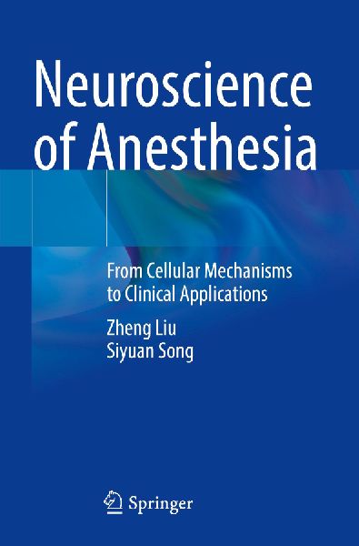 Neuroscience of Anesthesia: From Cellular Mechanisms to Clinical Applications