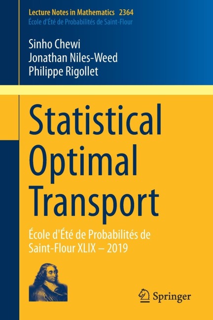 Statistical Optimal Transport: École dÉté de Probabilités de Saint-Flour XLIX - 2019