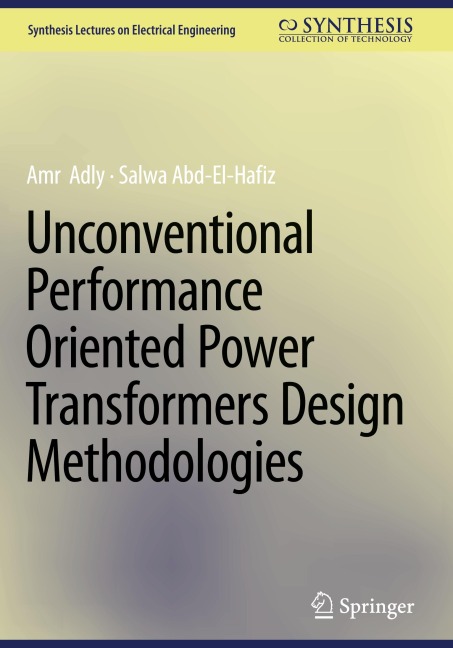 Unconventional Performance Oriented Power Transformers Design Methodologies