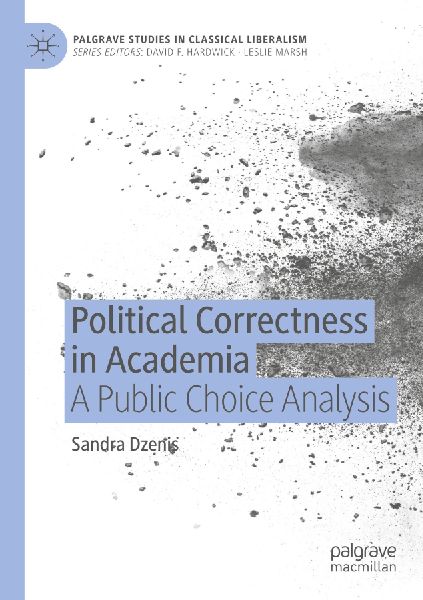 Political Correctness in Academia: A Public Choice Analysis