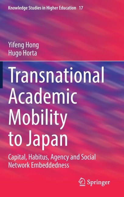 Transnational Academic Mobility to Japan: Capital, Habitus, Agency and Social Network Embeddedness