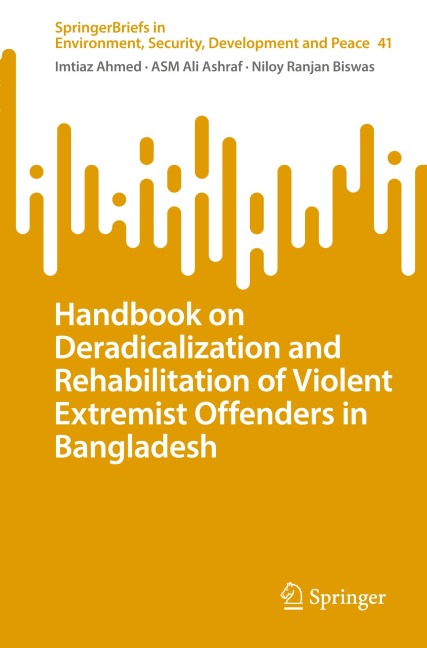 Handbook on Deradicalization and Rehabilitation of Violent Extremist Offenders in Bangladesh